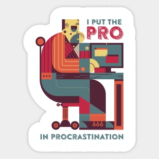 The PRO in procrastination Sticker